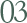 03