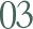 03