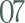 07